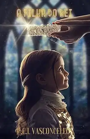 A Filha Do Rei – P. C. L  Vasconcellos