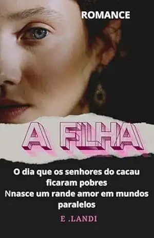 A FILHA – E. LANDI