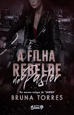 A Filha Rebelde do Pastor - Bruna  Torres