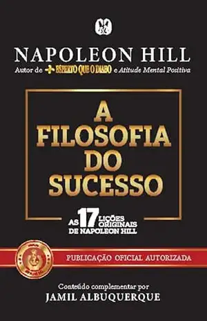 A filosofia do sucesso - Napoleon Hill