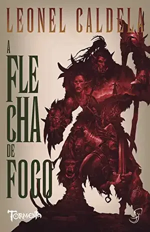 A Flecha de Fogo - Leonel Caldela