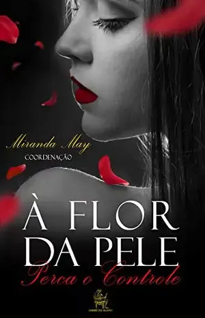 À Flor da Pele: Contos de Amor Hot - Miranda May