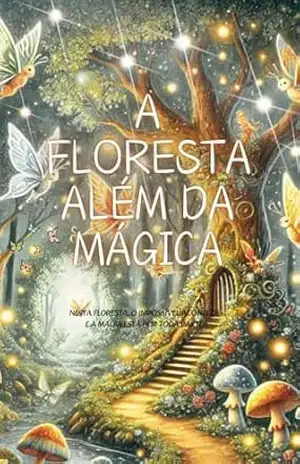 A Floresta Além da Mágica – Henrique Silva