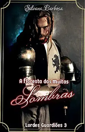 A Floresta das Muitas Sombras - Silvana Barbosa