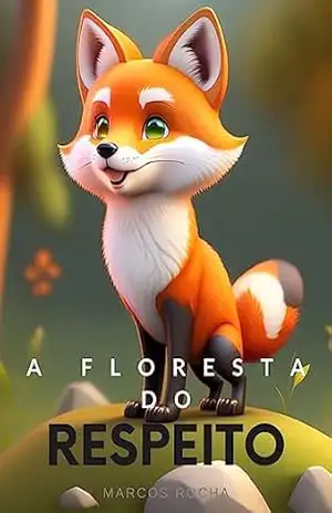 A Floresta do Respeito – Marcos Rocha