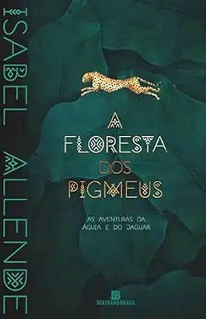 A floresta dos pigmeus – Isabel Allende