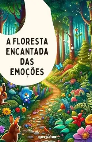A floresta encantada das emoções – Neyla  Santana