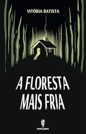 A Floresta Mais Fria – Vitória  Batista