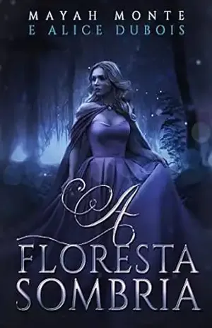 A Floresta Sombria - Alice Dubois
