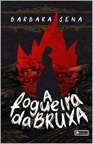 A Fogueira da Bruxa - Barbara Sena