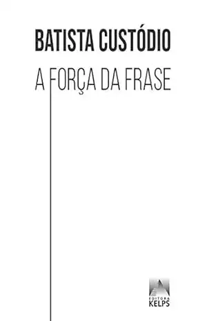 A força da frase – BATISTA CUSTÓDIO