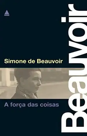 A força das coisas – Simone de Beauvoir