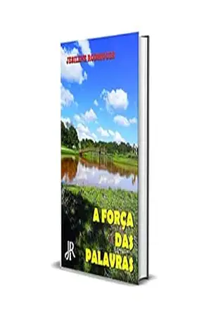 A FORÇA DAS PALAVRAS - JESILENE RODRIGUES