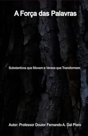 A Força Das Palavras – Prof. Dr. Fernando A. Dal Piero