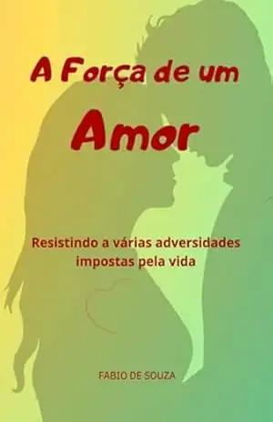 A Força De Um Amor – Fabio De Souza