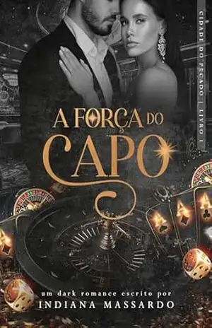 A FORÇA DO CAPO: uma noiva roubada (Cidade do Pecado Livro 1) – indiana massardo