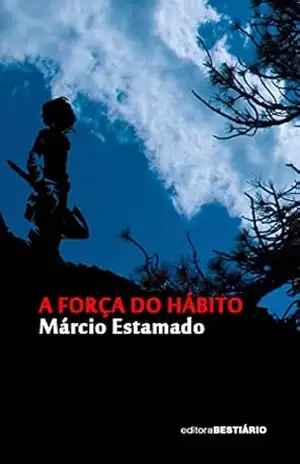 A força do hábito – Márcio Estamado