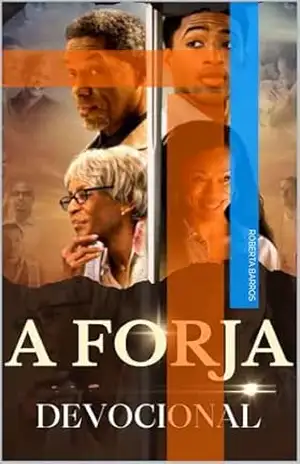 A FORJA: DEVOCIONAL - ROBERTA  BARROS