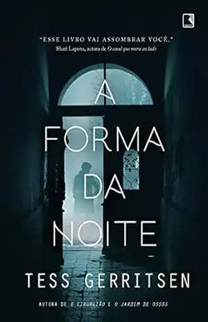 A forma da noite – Tess Gerritsen