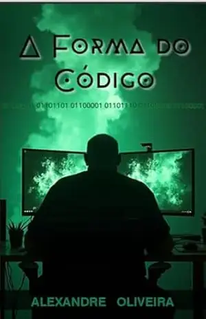 A Forma do Código – Alexandre Oliveira