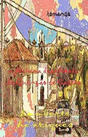 A Fortuna Desaforada de Quinzão de Castro – José Humberto da Silva Henriques