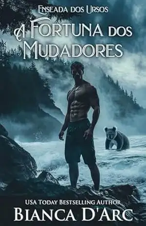 A Fortuna dos Mudadores (Enseada dos Ursos Livro 8) – Bianca D’Arc
