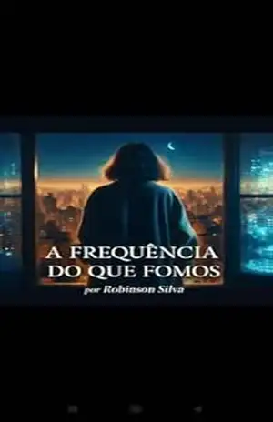 A Frequência Do Que Fomos – Robinson  Silva