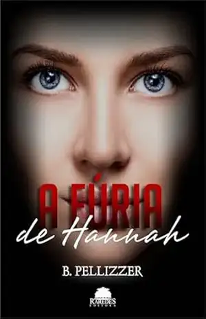A fúria de Hannah – B. Pellizzer