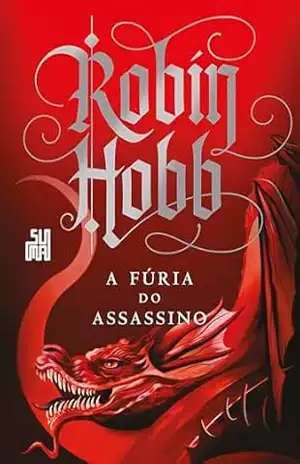 A fúria do assassino (A Saga do Assassino Livro 3) – Robin Hobb