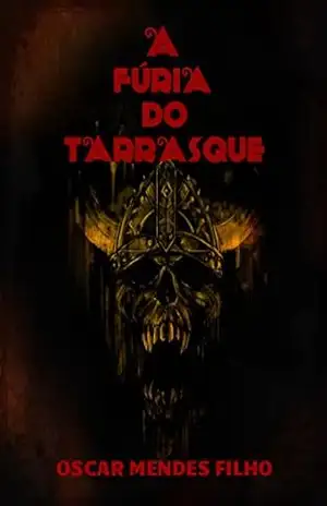 A Fúria do Tarrasque – Oscar Mendes Filho