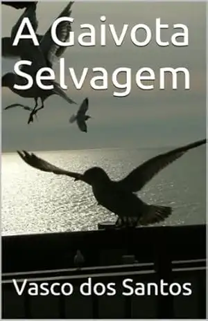A Gaivota Selvagem – Vasco dos Santos