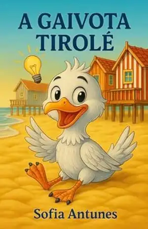 A Gaivota Tirolé – Sofia Antunes