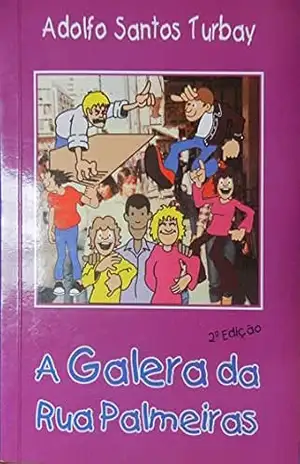 A Galera da Rua Palmeiras – Adolfo Turbay