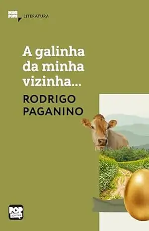 A galinha da minha vizinha…: Literatura (MiniPops) – Rodrigo Paganino