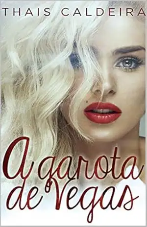 A garota de Vegas – Thais Caldeira
