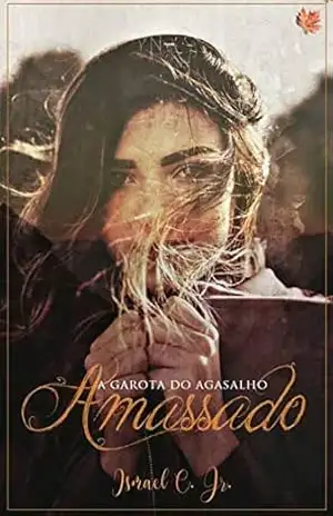 A Garota do Agasalho Amassado – Ismael Campos Jr.