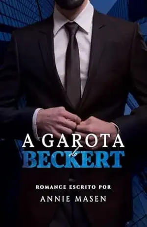 A GAROTA DO BECKERT - ANNIE MASEN