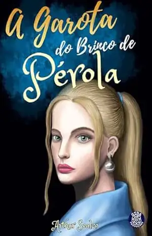 A Garota do brinco de pérola – Arthur Scalzo Salvatierra