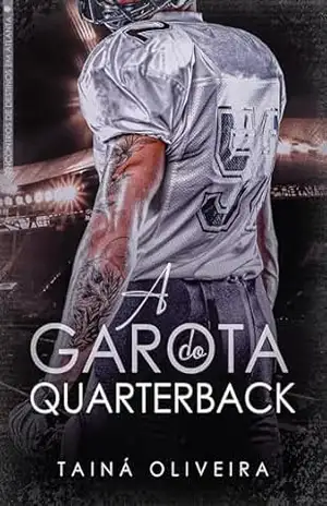 A garota do Quarterback – Tainá Oliveira