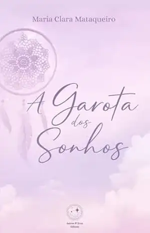 A Garota dos Sonhos – Maria Clara  Mataqueiro