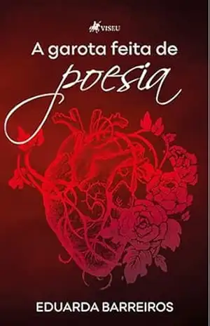 A Garota Feita de Poesia - Eduarda Barreiros
