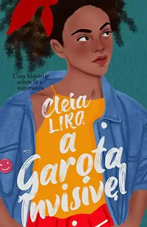 A Garota Invisível – Cleia Lira