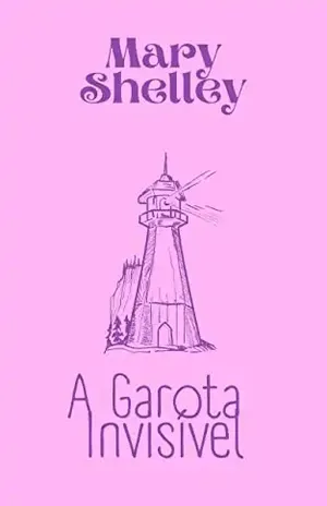 A Garota Invisível – Mary  Shelley