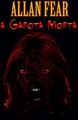 A Garota Morta - Allan  Fear