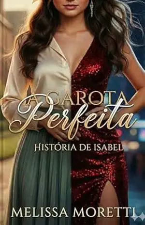 A Garota Perfeita: História de Isabel – Melissa Moretti