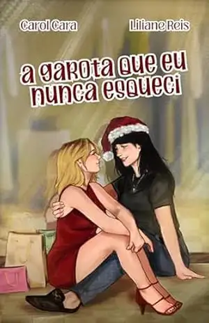 A garota que eu nunca esqueci – Carol  Cara