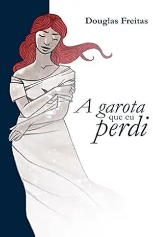 A Garota que Eu Perdi – Douglas Freitas