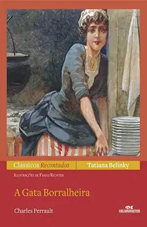 A Gata Borralheira (Clássicos Recontados) – Tatiana Belinky