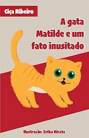 A gata Matilde e um fato inusitado – Ciça Ribeiro