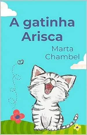 A gatinha Arisca – Marta Chambel